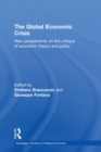 The Global Economic Crisis : New Perspectives on the Critique of Economic Theory and Policy - eBook