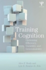 Training Cognition : Optimizing Efficiency, Durability, and Generalizability - eBook