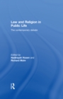 Law and Religion in Public Life : The Contemporary Debate - Nadirsyah Hosen