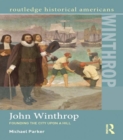 John Winthrop : Founding the City Upon a Hill - Michael Parker
