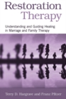 Restoration Therapy : Understanding and Guiding Healing in Marriage and Family Therapy - eBook