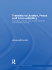 Transitional Justice, Peace and Accountability : Outreach and the Role of International Courts after Conflict - eBook