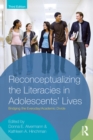 Reconceptualizing the Literacies in Adolescents' Lives : Bridging the Everyday/Academic Divide, Third Edition - eBook
