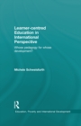 Learner-centred Education in International Perspective : Whose pedagogy for whose development? - eBook