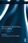 Moral Panics, Social Fears, and the Media : Historical Perspectives - eBook
