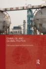 China, Oil and Global Politics - eBook