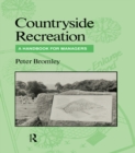 Countryside Recreation : A handbook for managers - eBook