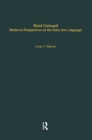 Word Outward : Medieval Perspectives on the Entry into Language - eBook