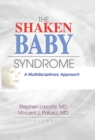 The Shaken Baby Syndrome : A Multidisciplinary Approach - eBook