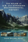 The Atlas of U.S. and Canadian Environmental History - eBook