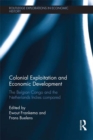 Colonial Exploitation and Economic Development : The Belgian Congo and the Netherlands Indies Compared - eBook