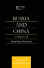 Russia and China : A Theory of Inter-State Relations - eBook