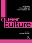 Routledge International Encyclopedia of Queer Culture - David A. Gerstner