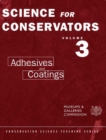 The Science For Conservators Series : Volume 3: Adhesives and Coatings - eBook