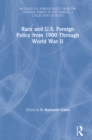 Race and U.S. Foreign Policy from 1900 Through World War II - eBook