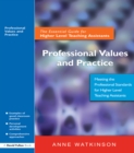 Professional Values and Practice : The Essential Guide for Higher Level Teaching Assistants - Anne Watkinson