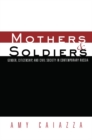 Mothers and Soldiers : Gender, Citizenship, and Civil Society in Contemporary Russia - eBook