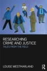Researching Crime and Justice : Tales from the Field - eBook