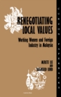 Renegotiating Local Values : Working Women and Foreign Industry in Malaysia - eBook