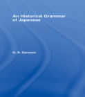 Historical Grammar of Japanese - G. B. Sansom