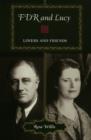 FDR and Lucy : Lovers and Friends - eBook