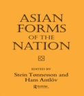 Asian Forms of the Nation - Stein Tonnesson