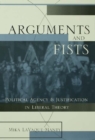 Arguments and Fists : Political Agency and Justification in Liberal Theory - eBook