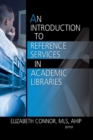 An Introduction to Reference Services in Academic Libraries - eBook