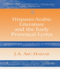 Hispano-Arabic Literature and the Early Provencal Lyrics - eBook