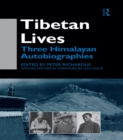 Tibetan Lives : Three Himalayan Autobiographies - eBook