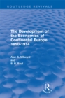 The Development of the Economies of Continental Europe 1850-1914 (Routledge Revivals) - eBook