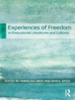 Experiences of Freedom in Postcolonial Literatures and Cultures - eBook