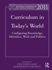 World Yearbook of Education 2011 : Curriculum in Today’s World: Configuring Knowledge, Identities, Work and Politics - eBook