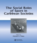 The Social Roles of Sport in Caribbean Societies - eBook