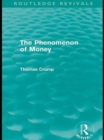 The Phenomenon of Money (Routledge Revivals) - eBook