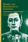 Women and Households in Indonesia : Cultural Notions and Social Practices - eBook