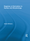 Regimes of Derivation in Syntax and Morphology - eBook