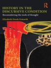 History in the Discursive Condition : Reconsidering the Tools of Thought - eBook