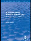 Contemporary French Philosophy (Routledge Revivals) : A Study in Norms and Values - eBook