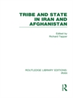 Tribe and State in Iran and Afghanistan (RLE Iran D) - eBook