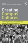 Creating Campus Cultures : Fostering Success among Racially Diverse Student Populations - eBook