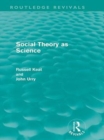 Social Theory as Science (Routledge Revivals) - eBook