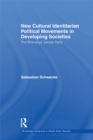 New Cultural Identitarian Political Movements in Developing Societies : The Bharatiya Janata Party - eBook