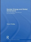 Nuclear Energy and Global Governance : Ensuring Safety, Security and Non-proliferation - eBook