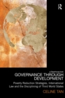 Governance through Development : Poverty Reduction Strategies, International Law and the Disciplining of Third World States - eBook