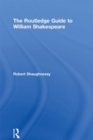 The Routledge Guide to William Shakespeare - eBook