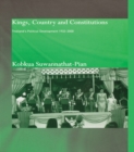 Kings, Country and Constitutions : Thailand's Political Development 1932-2000 - Kobkua Suwannathat-Pian