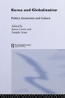 Korea and Globalization : Politics, Economics and Culture - eBook