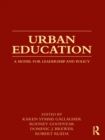 Urban Education : A Model for Leadership and Policy - eBook