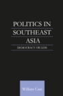 Politics in Southeast Asia : Democracy or Less - eBook